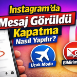 Instagram’da Mesaj Görüldü Kapatma Nasıl Yapılır? (2026 Güncel)